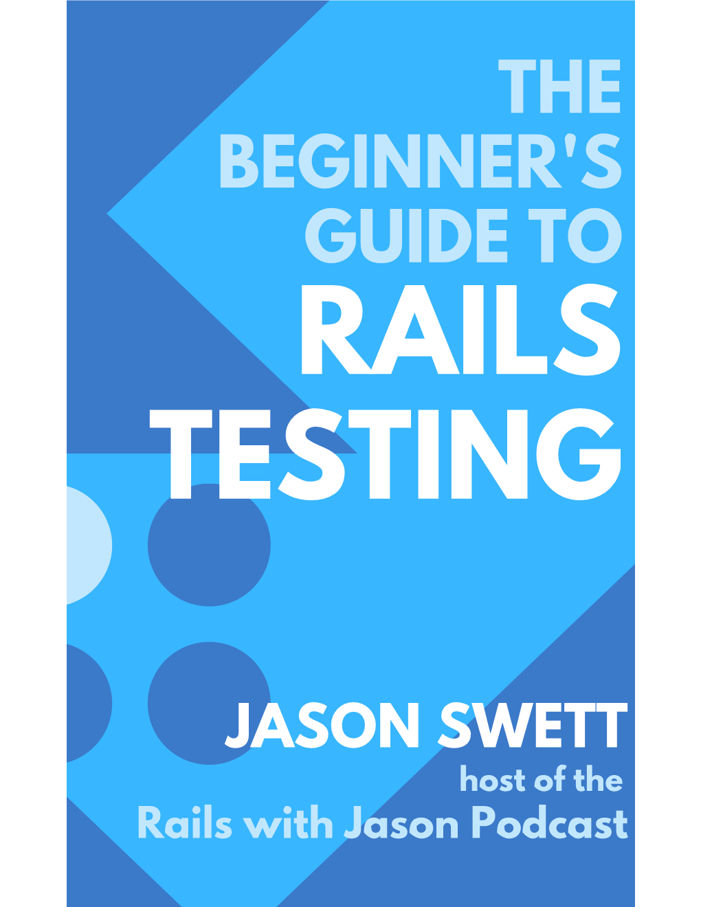 The Beginner's Guide to Rails Testing