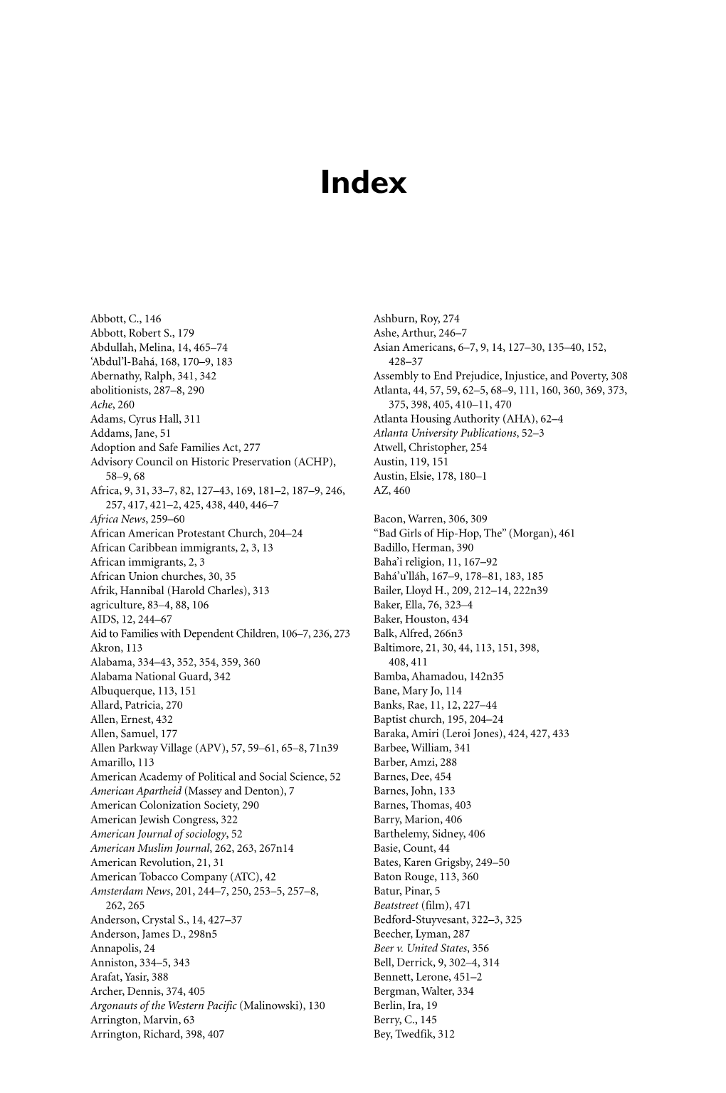 Abbott, C., 146 Abbott, Robert S., 179 Abdullah, Melina, 14, 465–74 'Abdul'l-Bahá, 168, 170–9, 183 Abernathy, Ralph, 34