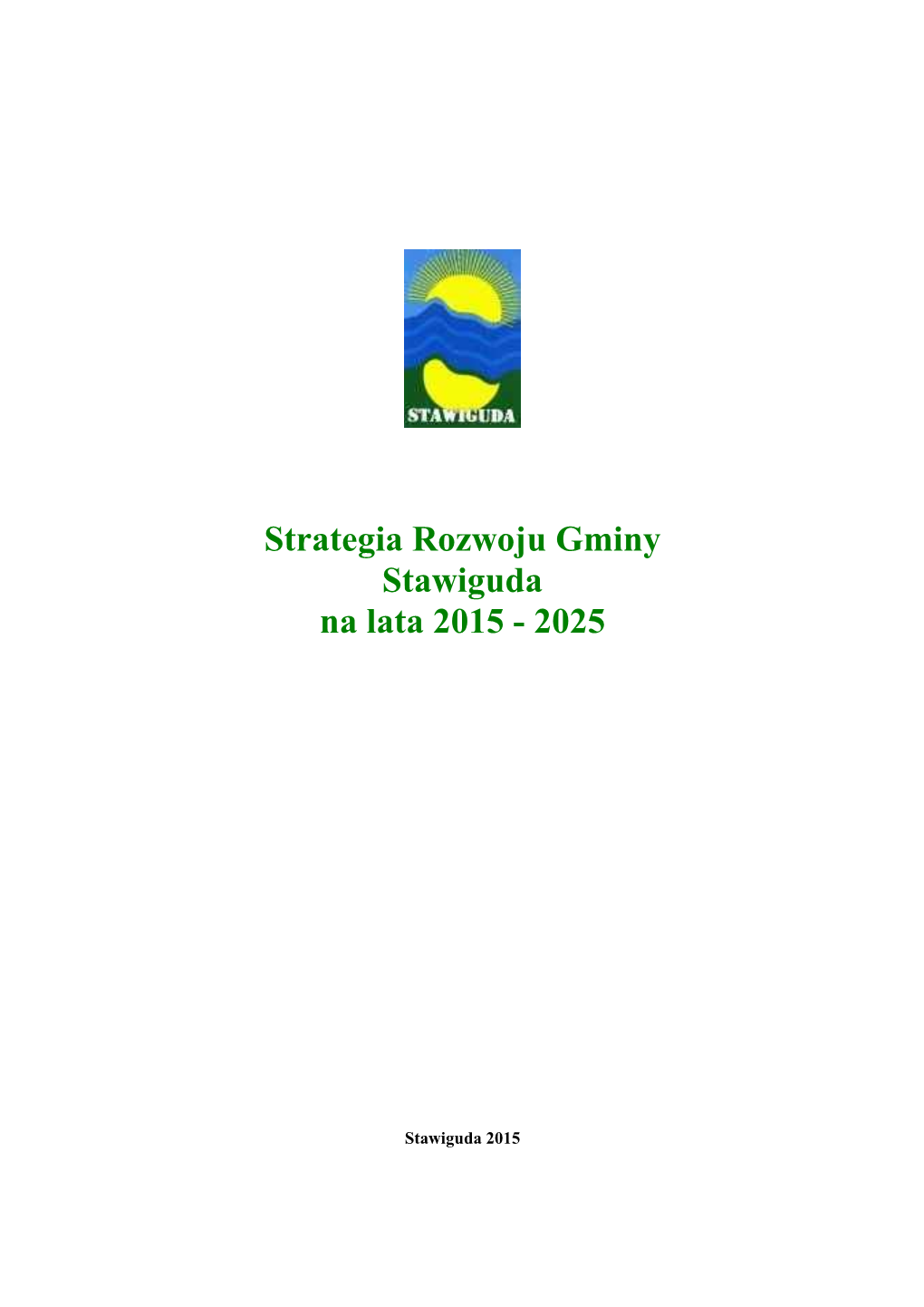 Strategia Rozwoju Gminy Stawiguda Na Lata 2015 - 2025