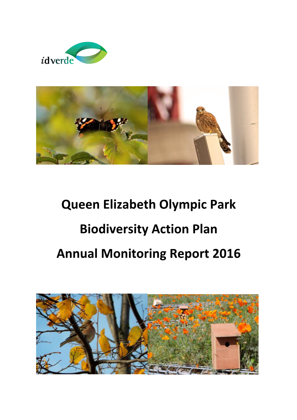 Queen Elizabeth Olympic Park Biodiversity Action Plan Annual Monitoring Report 2016