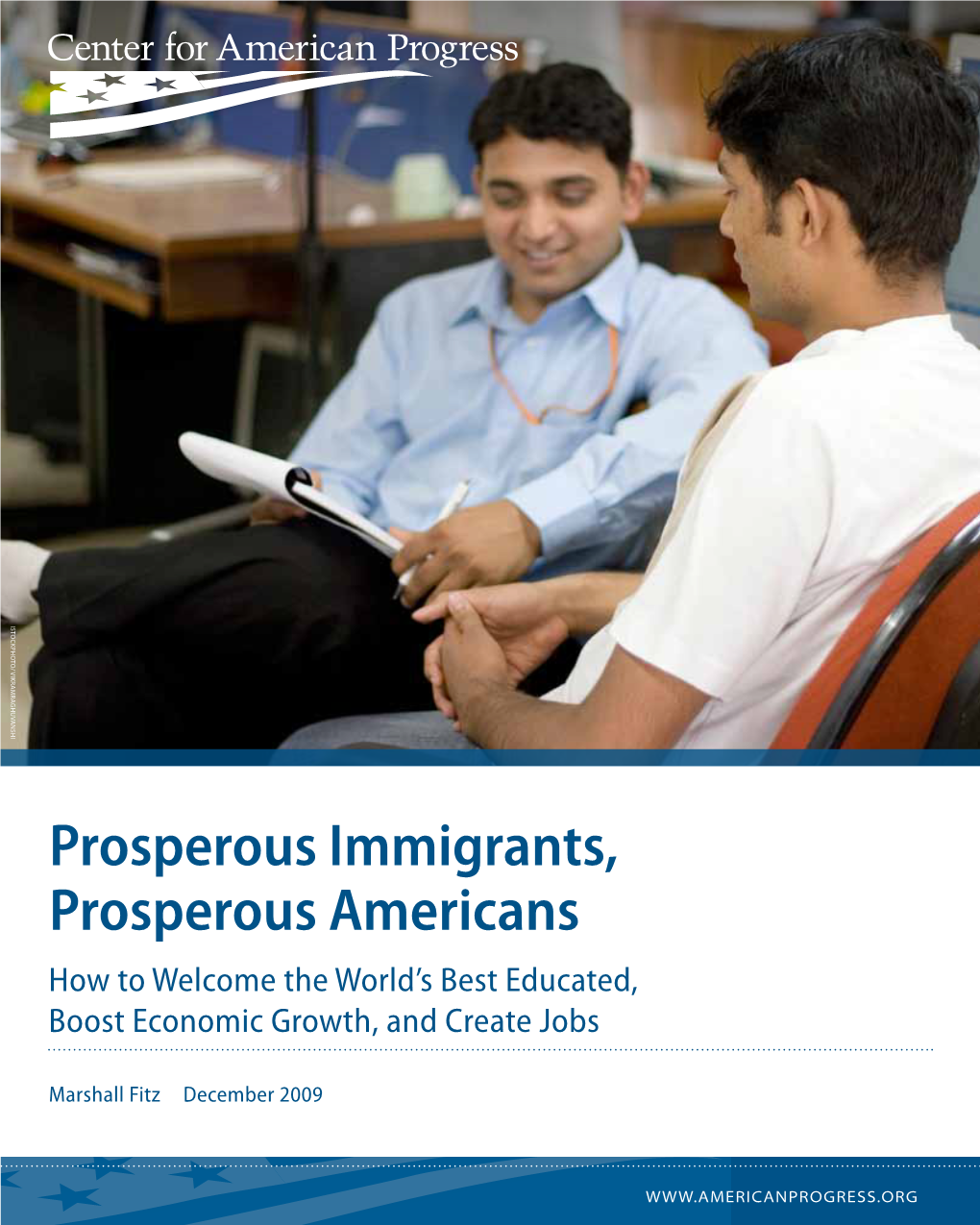 Prosperous Immigrants, Prosperous Americans How to Welcome the World’S Best Educated, Boost Economic Growth, and Create Jobs