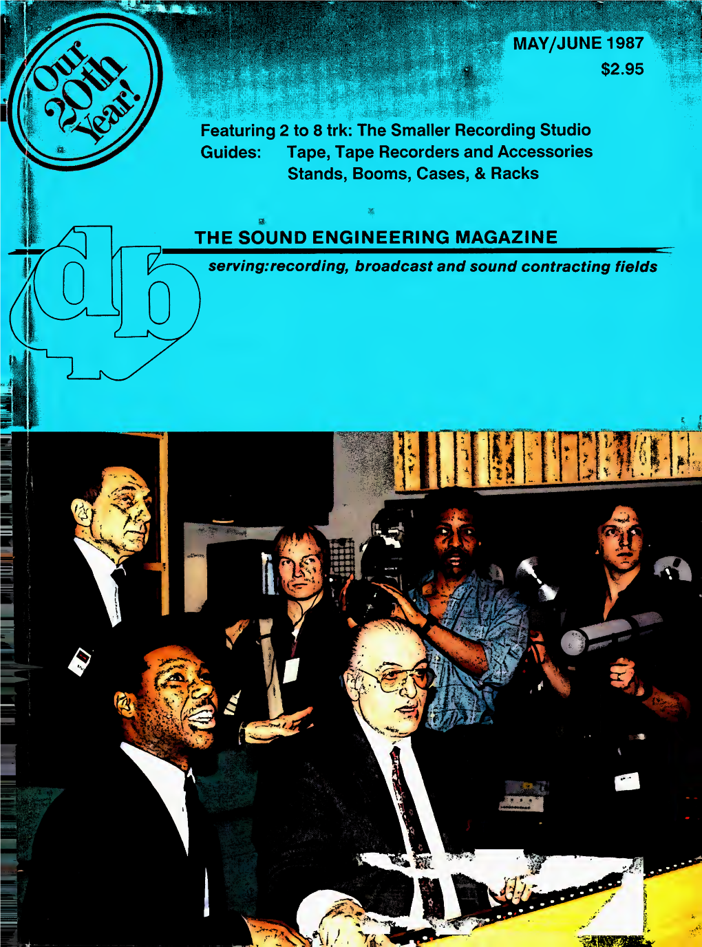 Lii MAY/JUNE 1987 $2.95 Featuring 2 to 8 Trk: the Smaller Recording Studio Guides