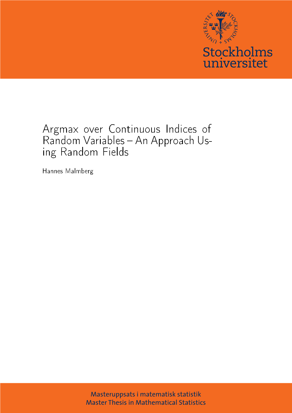 Argmax Over Continuous Indices of Random Variables  an Approach Us- Ing Random Fields