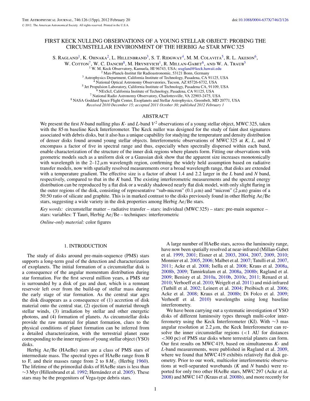 PROBING the CIRCUMSTELLAR ENVIRONMENT of the HERBIG Ae STAR MWC 325