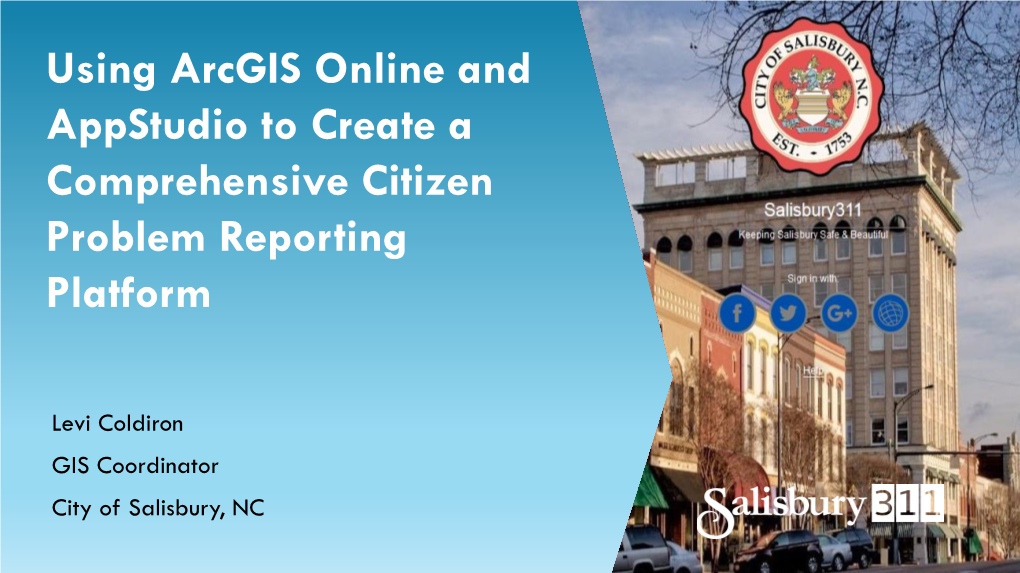 Using Arcgis Online and Appstudio to Create a Comprehensive Citizen Problem Reporting Platform