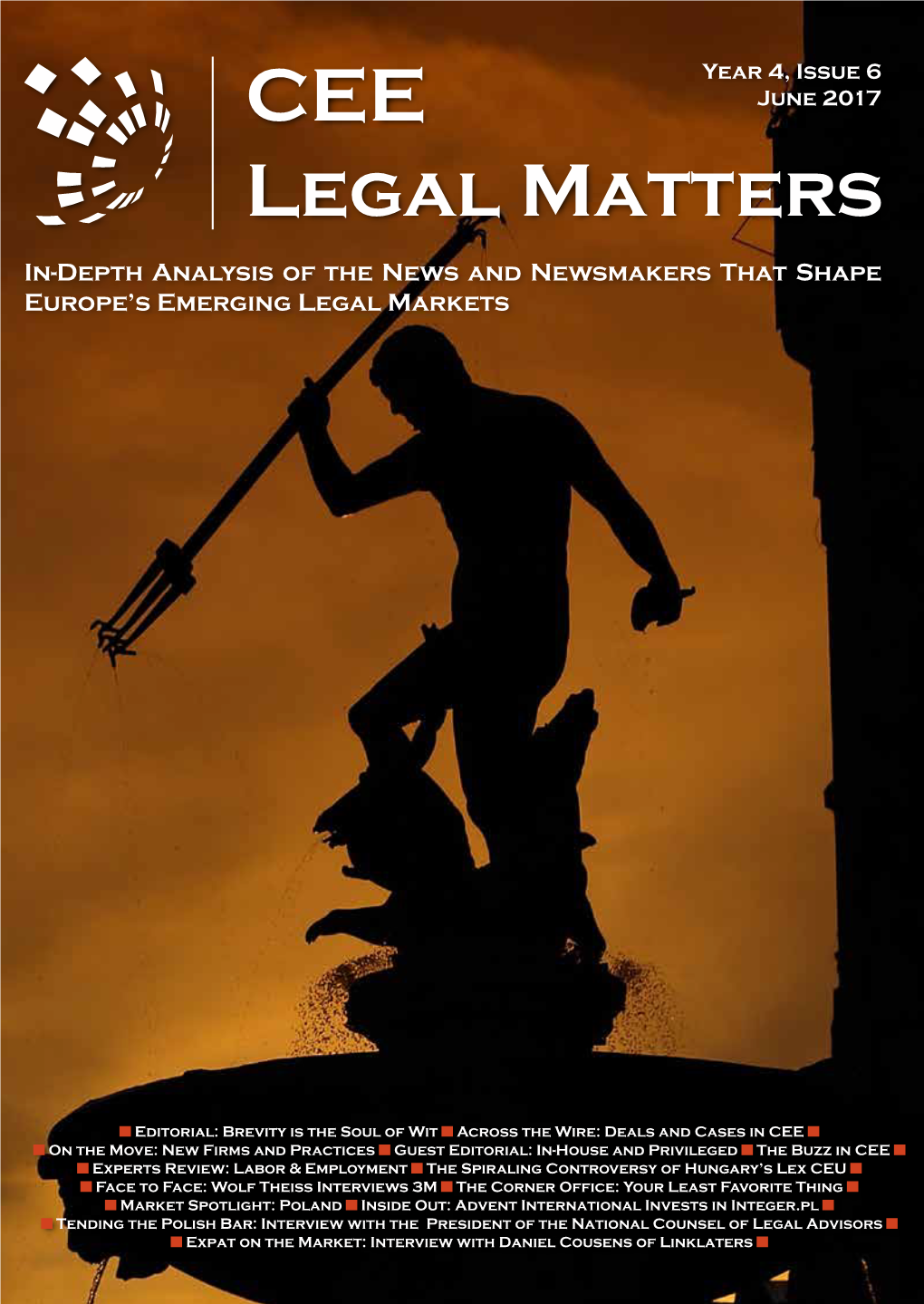 CEE Legal Matters Website, As Well As a Signifi- in Writing, in the Hope That Cant Amount of the Content in Every Issue of This We All Can Take Encourage- Magazine