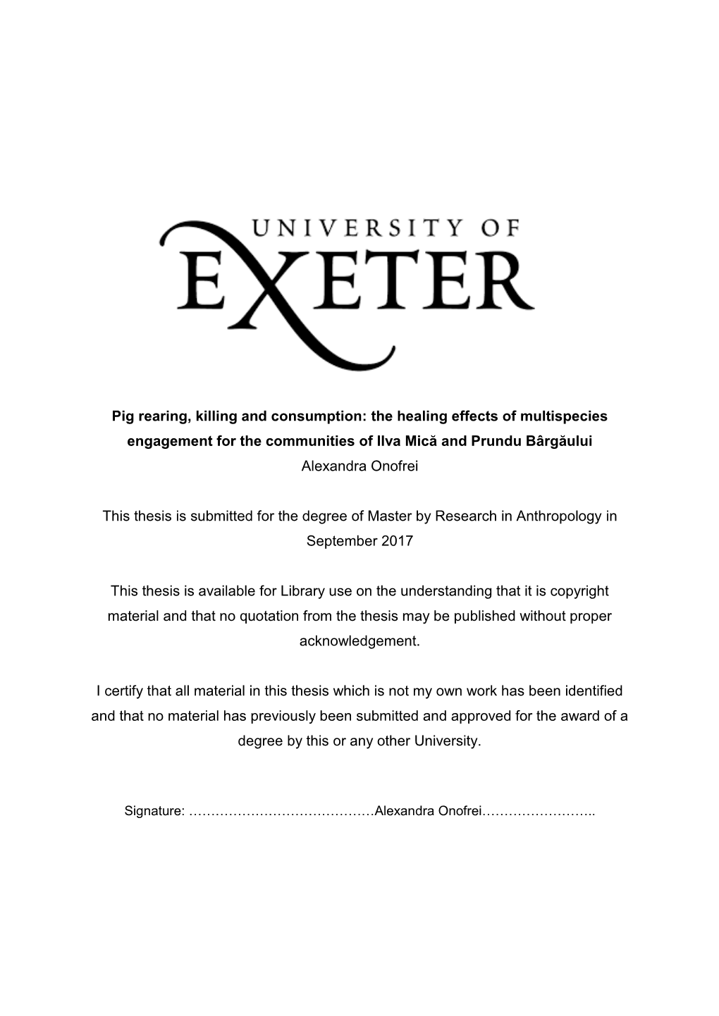 Pig Rearing, Killing and Consumption: the Healing Effects of Multispecies Engagement for the Communities of Ilva Mică and Prundu Bârgăului Alexandra Onofrei