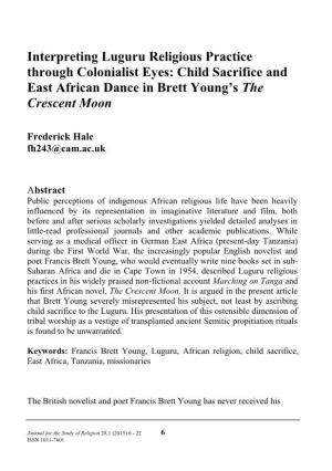 Interpreting Luguru Religious Practice Through Colonialist Eyes: Child Sacrifice and East African Dance in Brett Young’S the Crescent Moon
