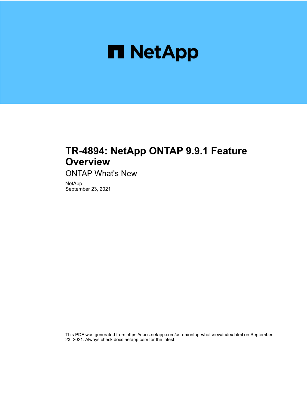 TR-4894: Netapp ONTAP 9.9.1 Feature Overview ONTAP What's New Netapp September 23, 2021