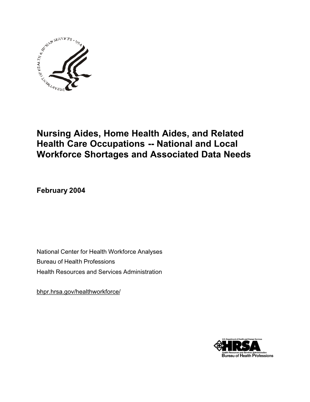 Nursing Aides, Home Health Aides, and Related Health Care Occupations -- National and Local Workforce Shortages and Associated Data Needs