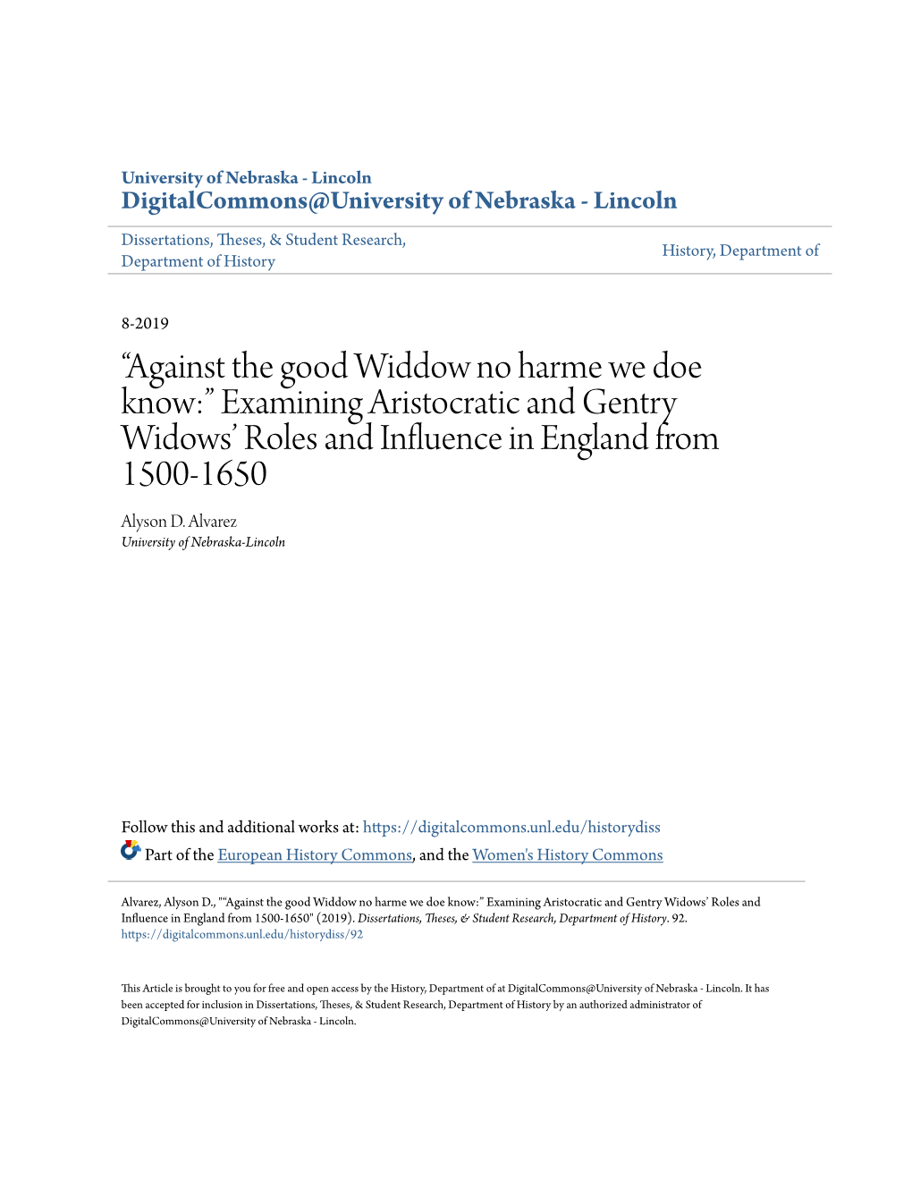 “Against the Good Widdow No Harme We Doe Know:” Examining Aristocratic and Gentry Widows' Roles and Influence in England F