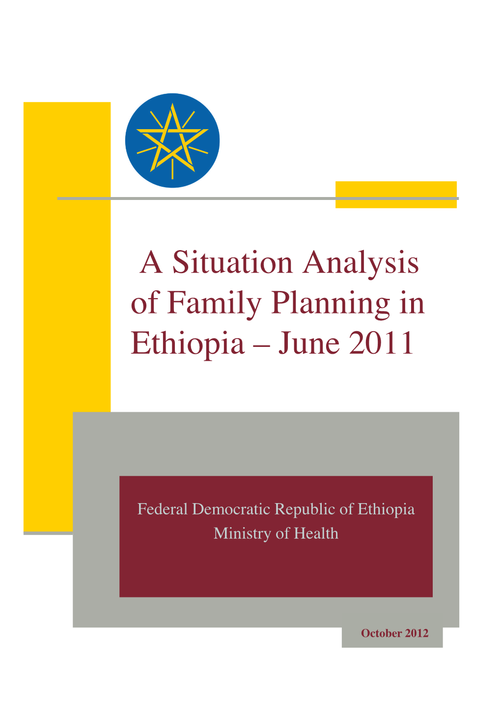 A Situation Analysis of Family Planning in Ethiopia – June 2011