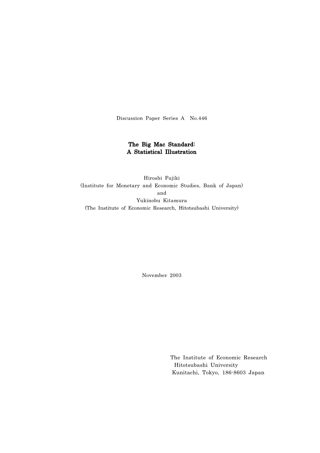 The Big Mac Standard: a Statistical Illustration the Institute of Economic Research Hitotsubashi University Kunitachi, Tokyo, 18