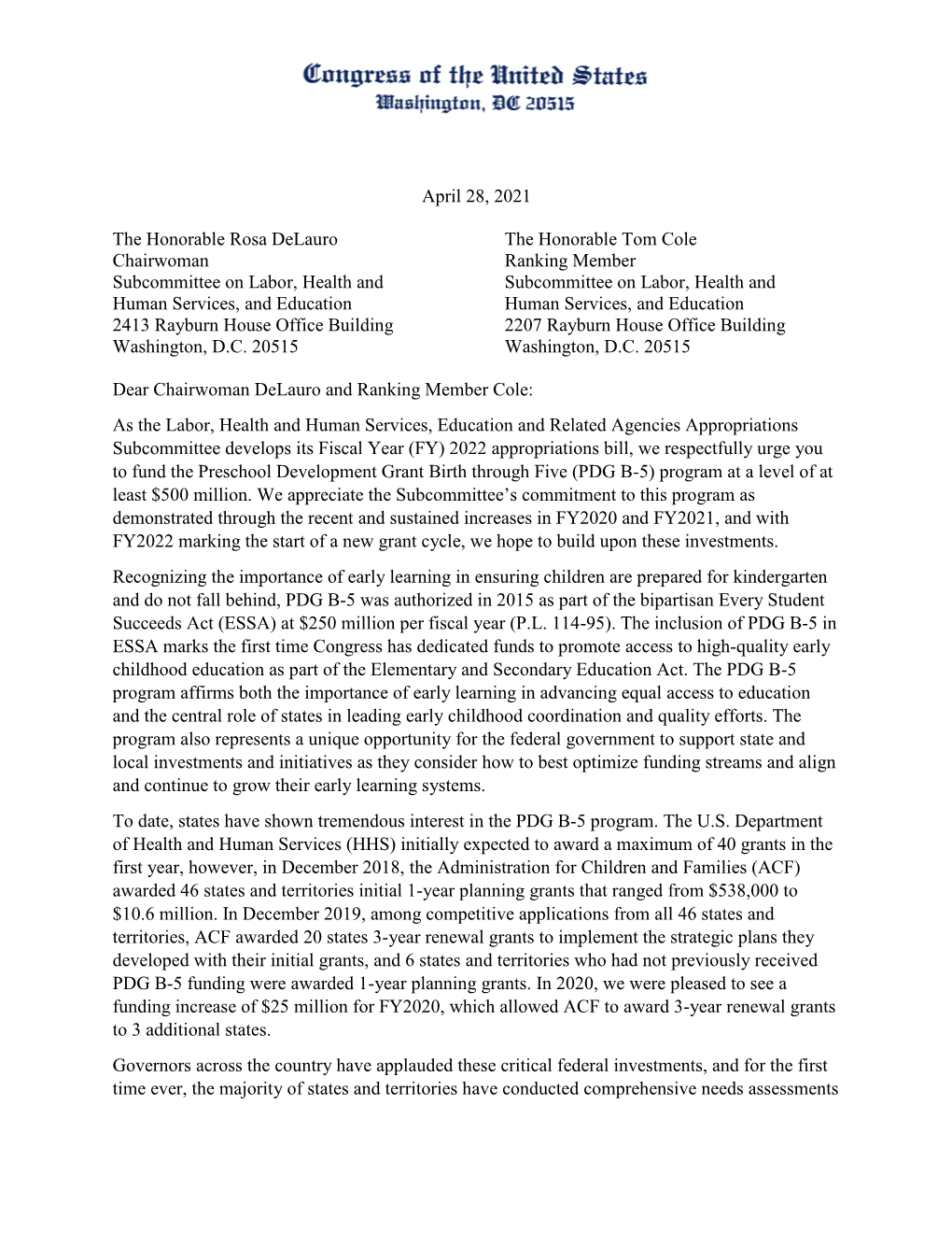 April 28, 2021 the Honorable Rosa Delauro Chairwoman Subcommittee on Labor, Health and Human Services, and Education 2413 Raybur