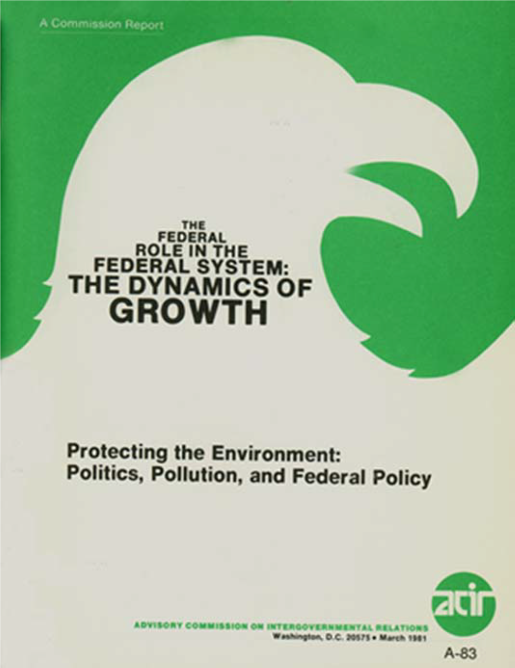 Protecting the Environment, Politics, Pollution, and Federal Policy, Commission Report