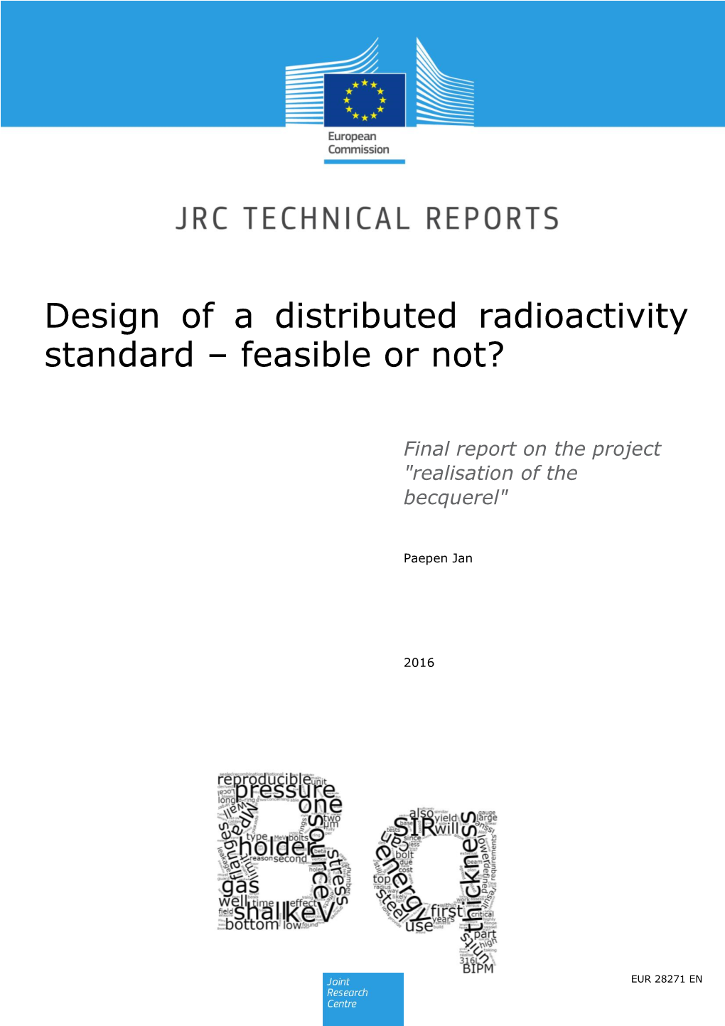 Design of a Distributed Radioactivity Standard – Feasible Or Not?