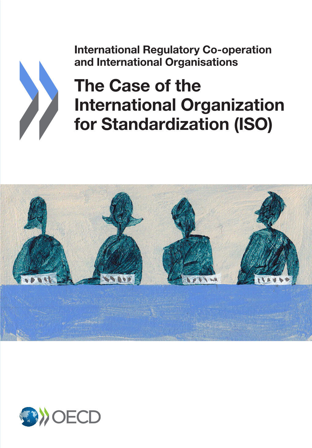 The Case of the International Organization for Standardization (ISO)