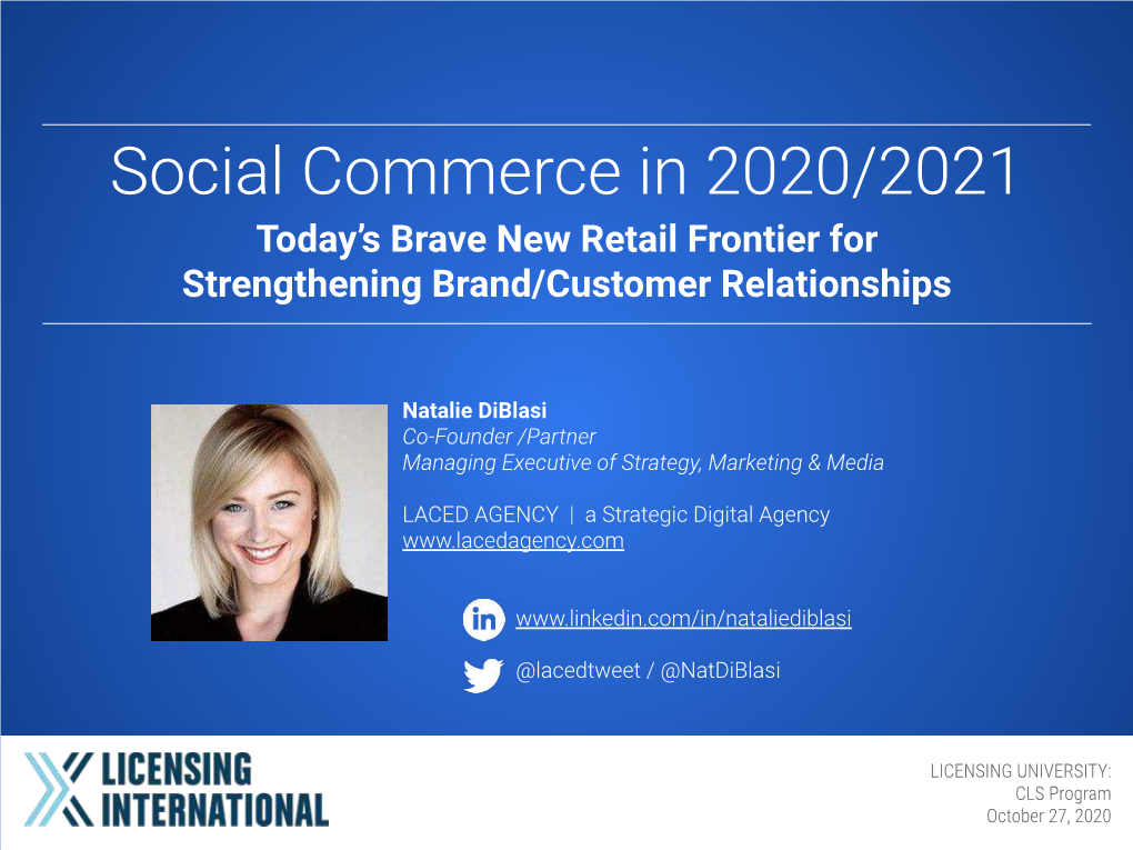 Social Commerce in 2020/2021 Today’S Brave New Retail Frontier for Strengthening Brand/Customer Relationships