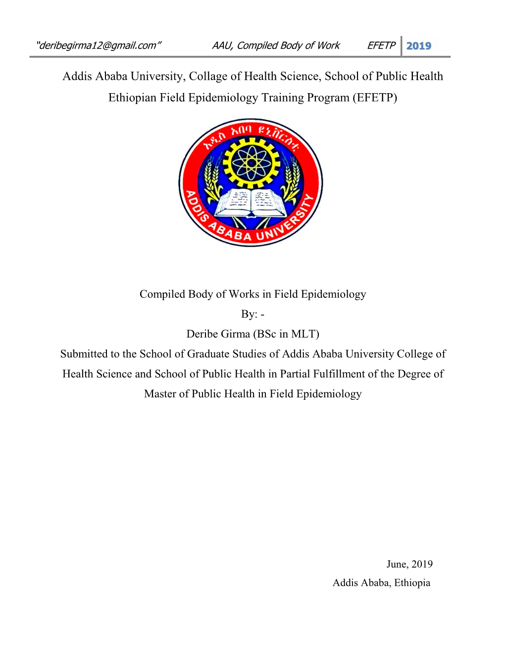 Addis Ababa University, Collage of Health Science, School of Public Health Ethiopian Field Epidemiology Training Program (EFETP)