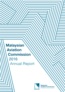 Malaysian Aviation Commission 2016 Annual Report Table of Contents