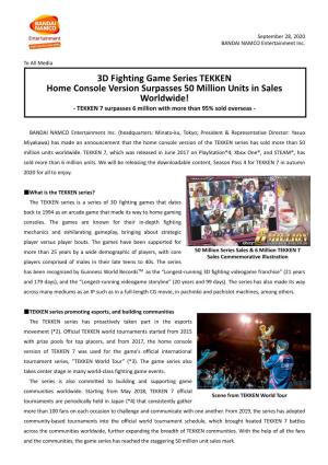 3D Fighting Game Series TEKKEN Home Console Version Surpasses 50 Million Units in Sales Worldwide! - TEKKEN 7 Surpasses 6 Million with More Than 95% Sold Overseas