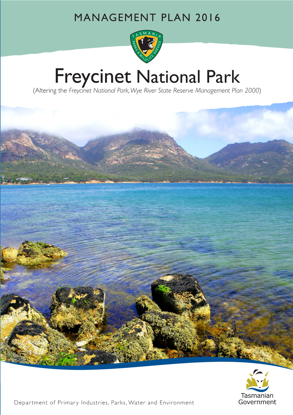 Freycinet National Park (Altering the Freycinet National Park, Wye River State Reserve Management Plan 2000)