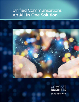 Unified Communications: an All-In-One Solution Unified Communications: an All-In-One Solution