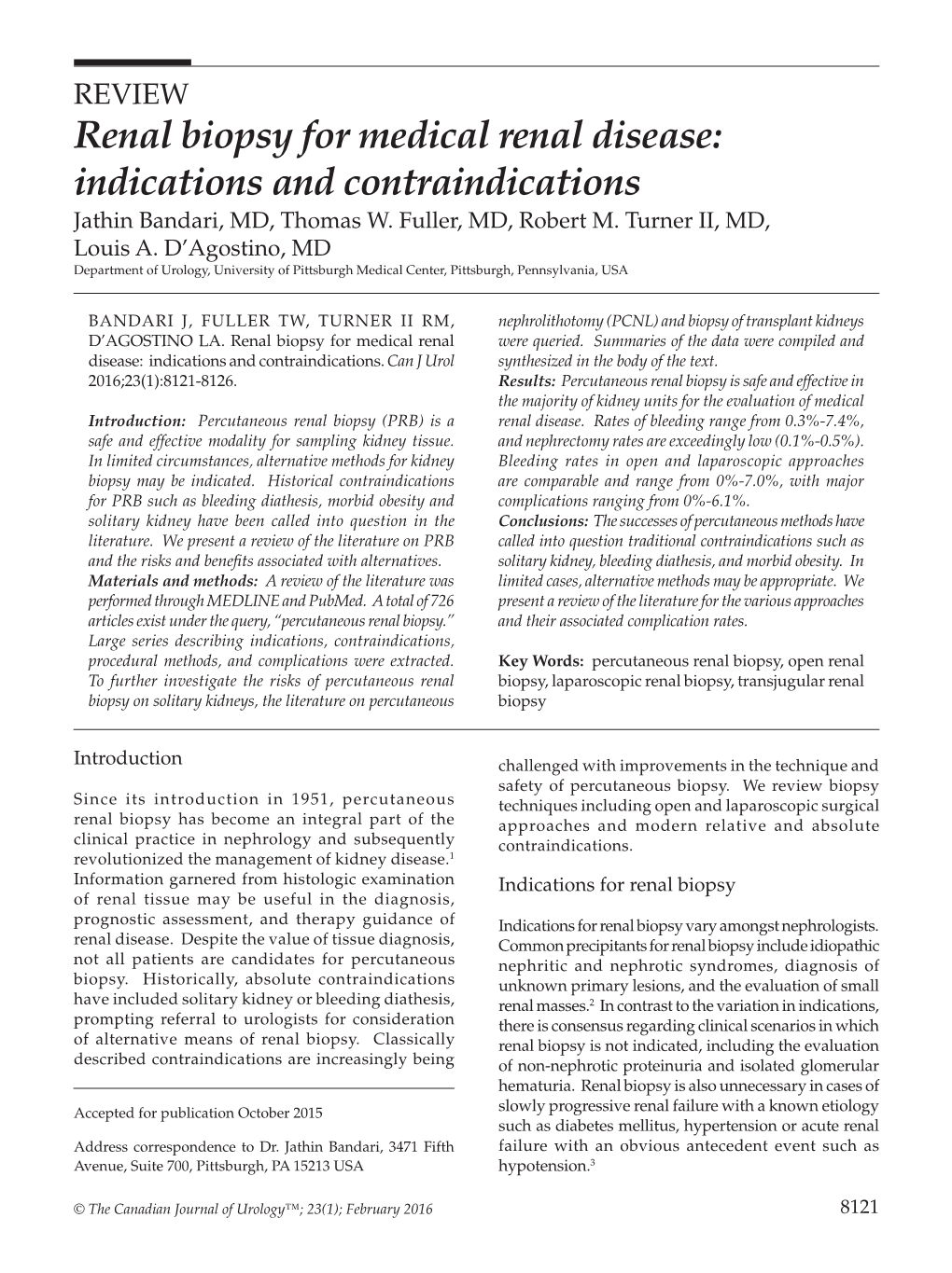 REVIEW Renal Biopsy for Medical Renal Disease: Indications and Contraindications Jathin Bandari, MD, Thomas W