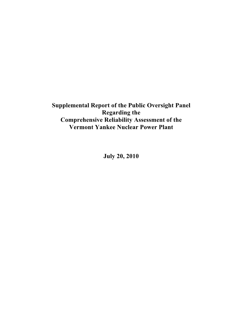 Supplemental Report of the Public Oversight Panel Regarding the Comprehensive Reliability Assessment of the Vermont Yankee Nuclear Power Plant