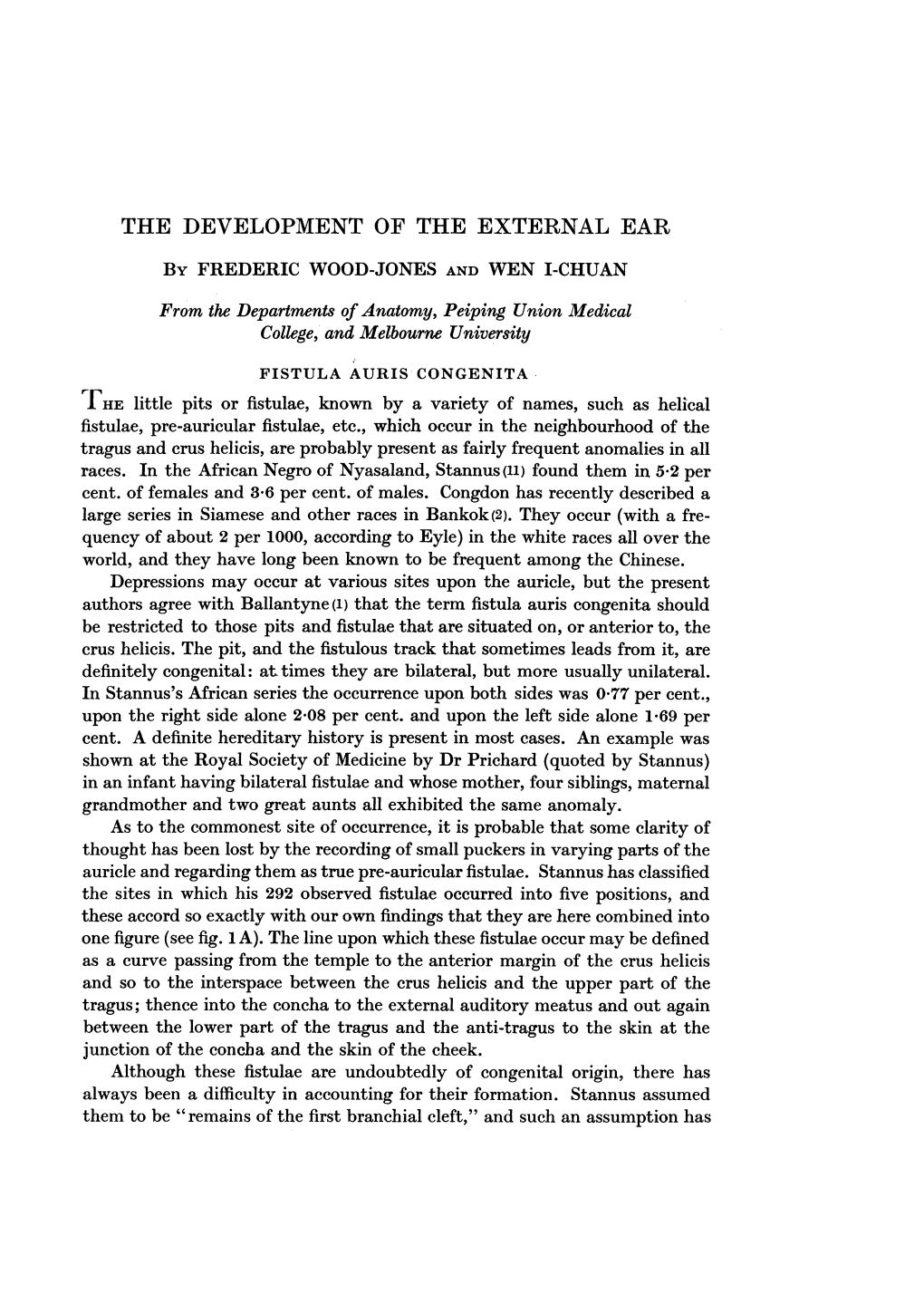 THE DEVELOPMENT of the EXTERNAL EAR by FREDERIC WOOD-JONES and WEN I-CHUAN from the Departments of Anatomy, Peiping Union Medical College, and Melbourne University