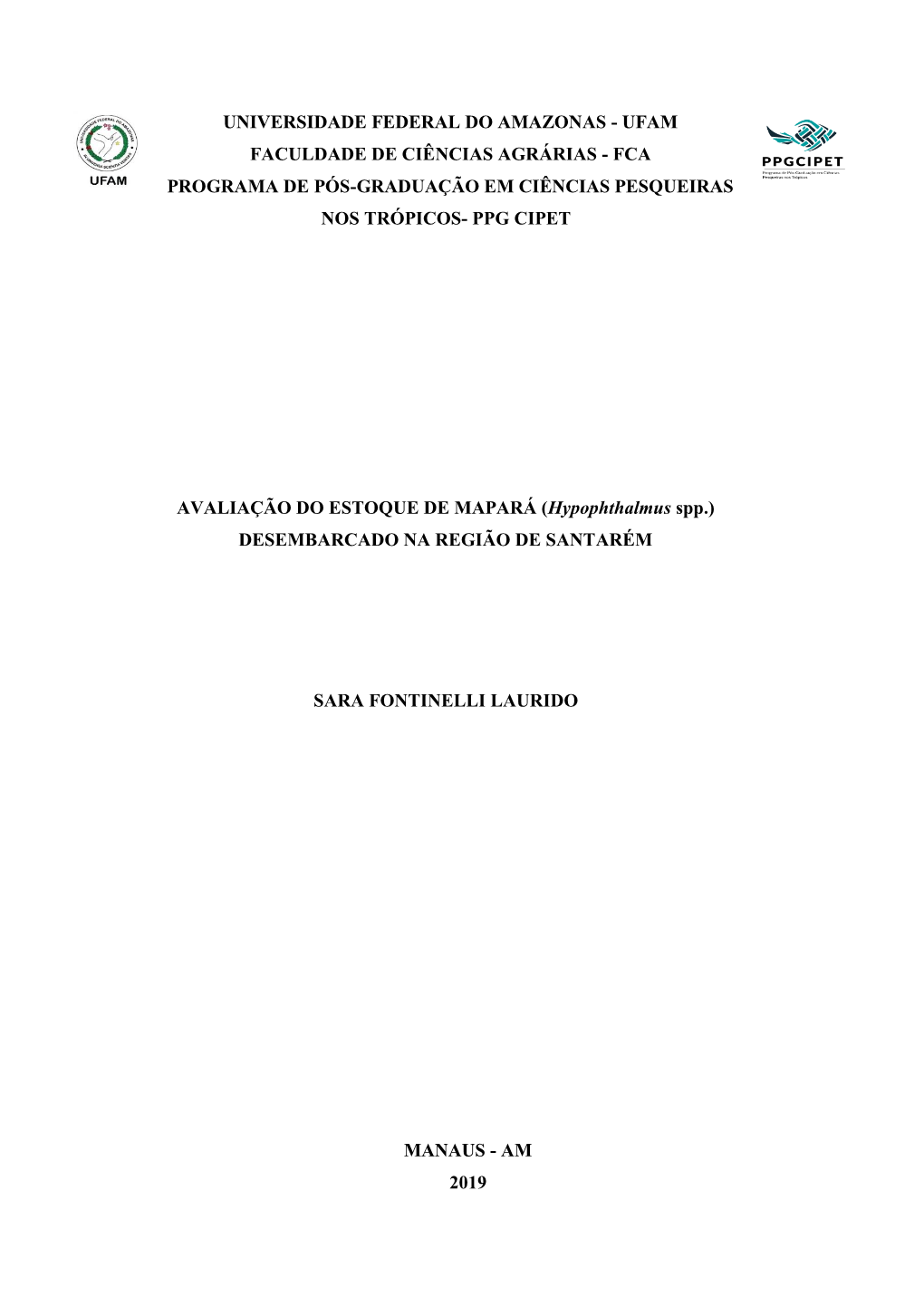 Universidade Federal Do Amazonas - Ufam Faculdade De Ciências Agrárias - Fca Programa De Pós-Graduação Em Ciências Pesqueiras Nos Trópicos- Ppg Cipet