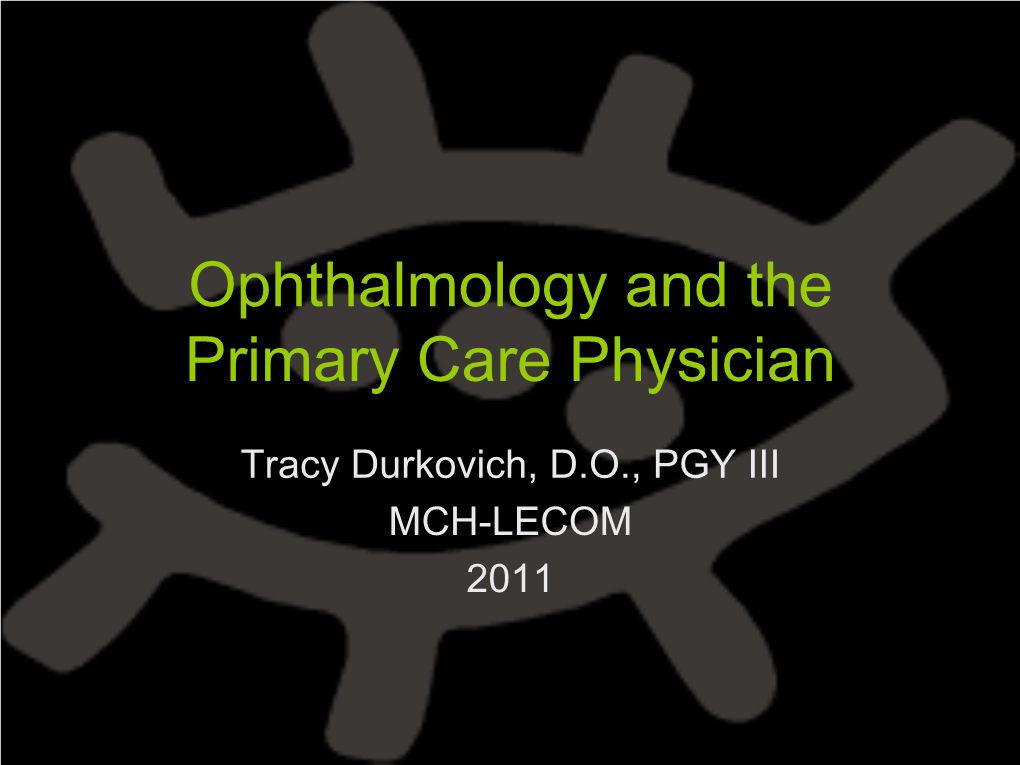 Ophthalmology and the Primary Care Physician