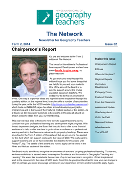 The Network Newsletter for Geography Teachers Term 2, 2014 Issue 62 Chairperson’S Report