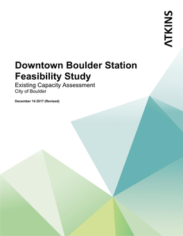 Downtown Boulder Station Feasibility Study Existing Capacity Assessment City of Boulder