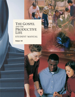 The Gospel and the Productive Life Student Manual