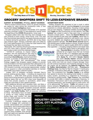 GROCERY SHOPPERS SHIFT to LESS-EXPENSIVE BRANDS SURVEY: in PANDEMIC, IT’S ALL ABOUT SAVINGS ADVERTISER NEWS When It Comes to Brand Choice, Most U.S