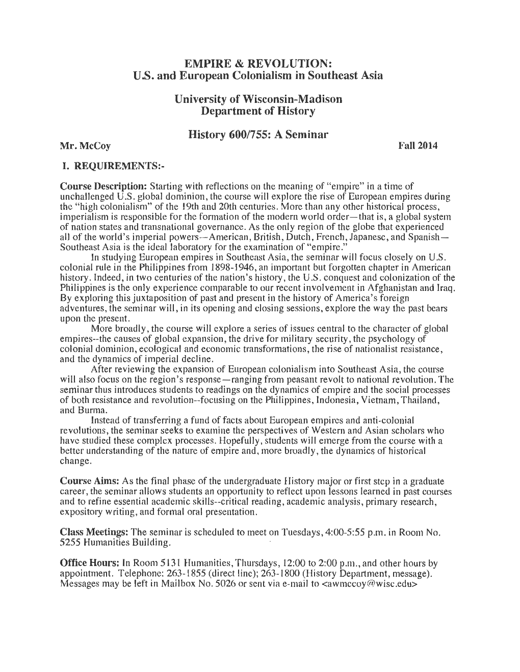 U.S. and European Colonialism in Southeast Asia University of Wisconsin-Madison Department of History History 6001755: a Seminar Mr.Mccoy Fall 2014