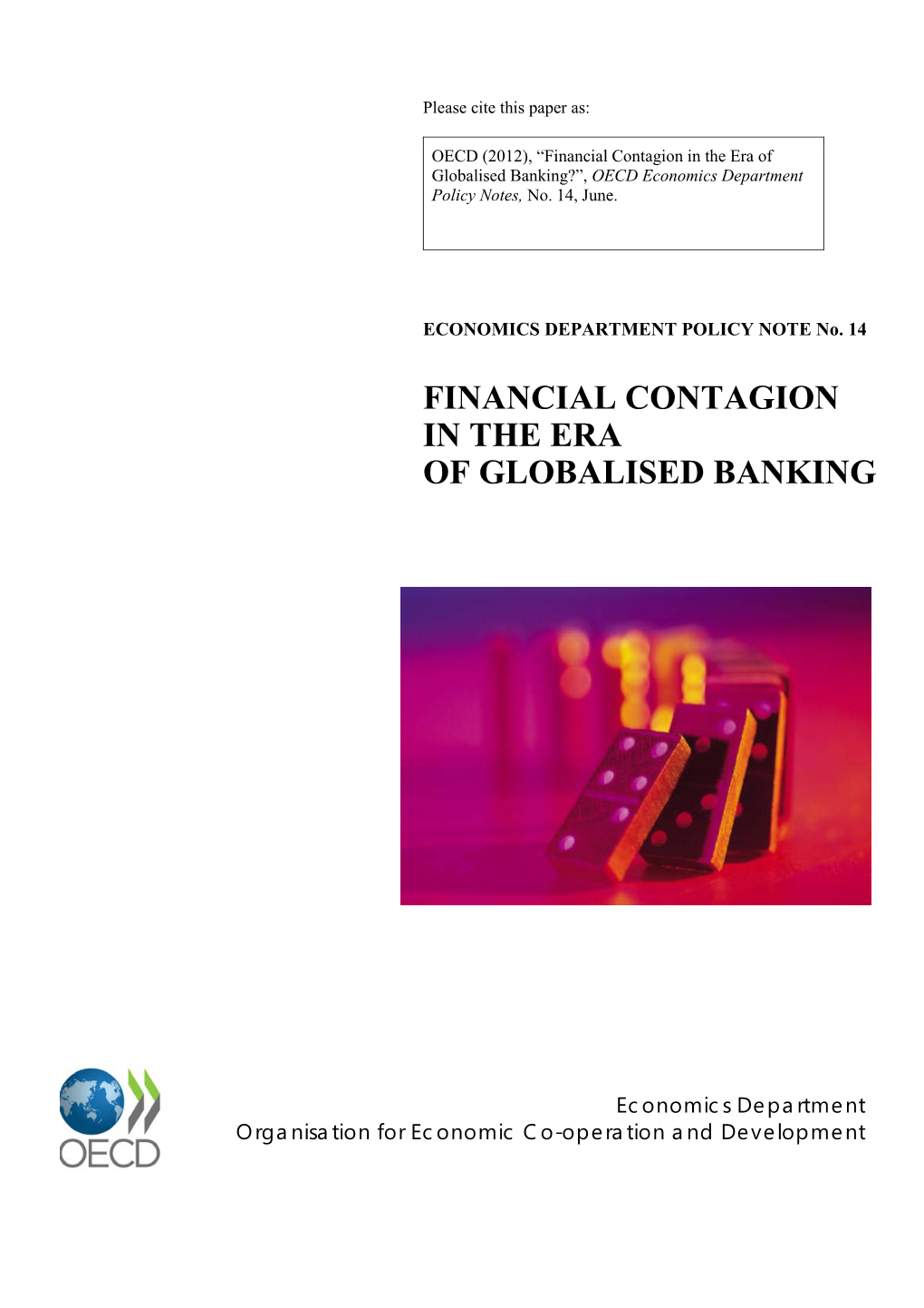 Financial Contagion in the Era of Globalised Banking?”, OECD Economics Department Policy Notes, No