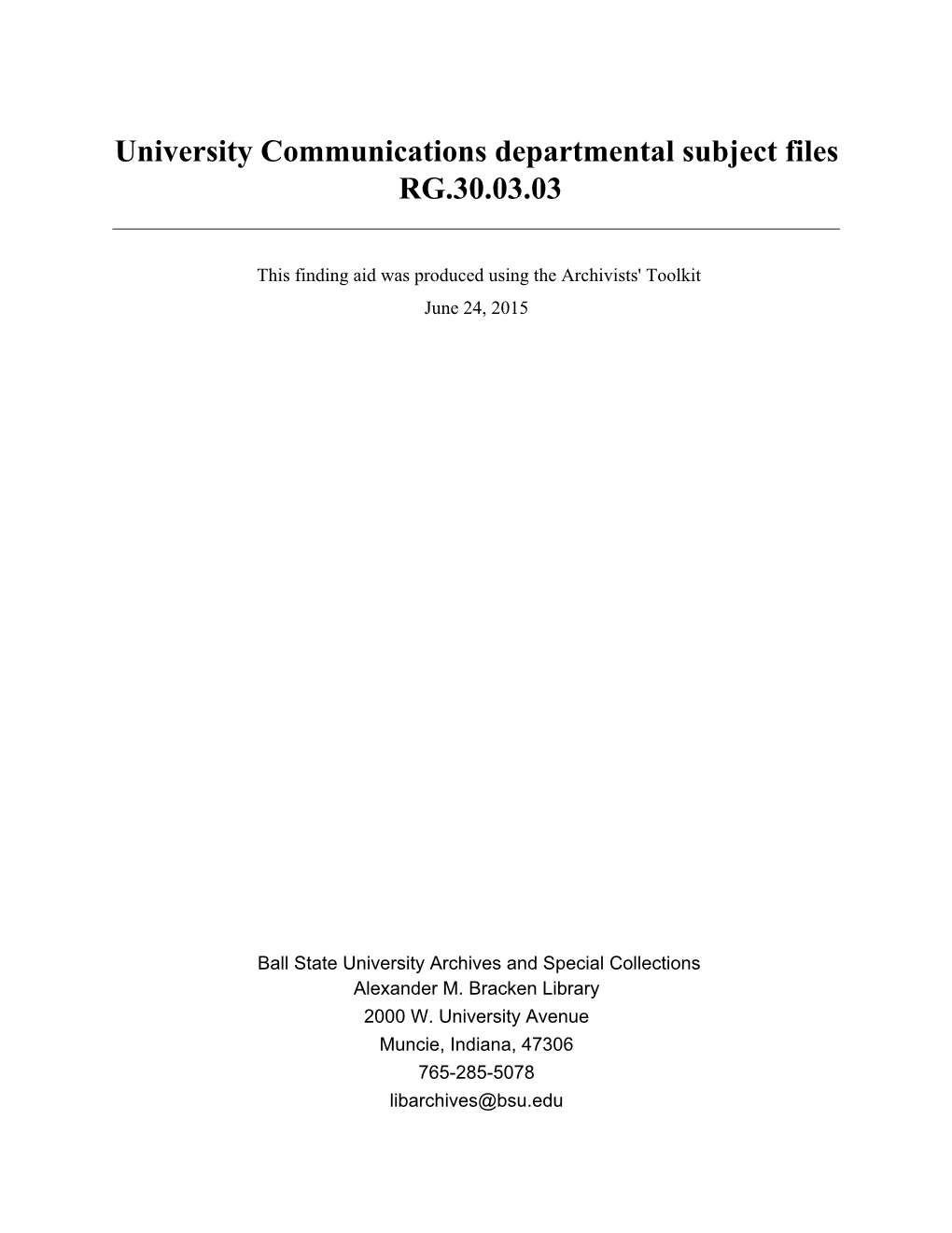 University Communications Departmental Subject Files RG.30.03.03