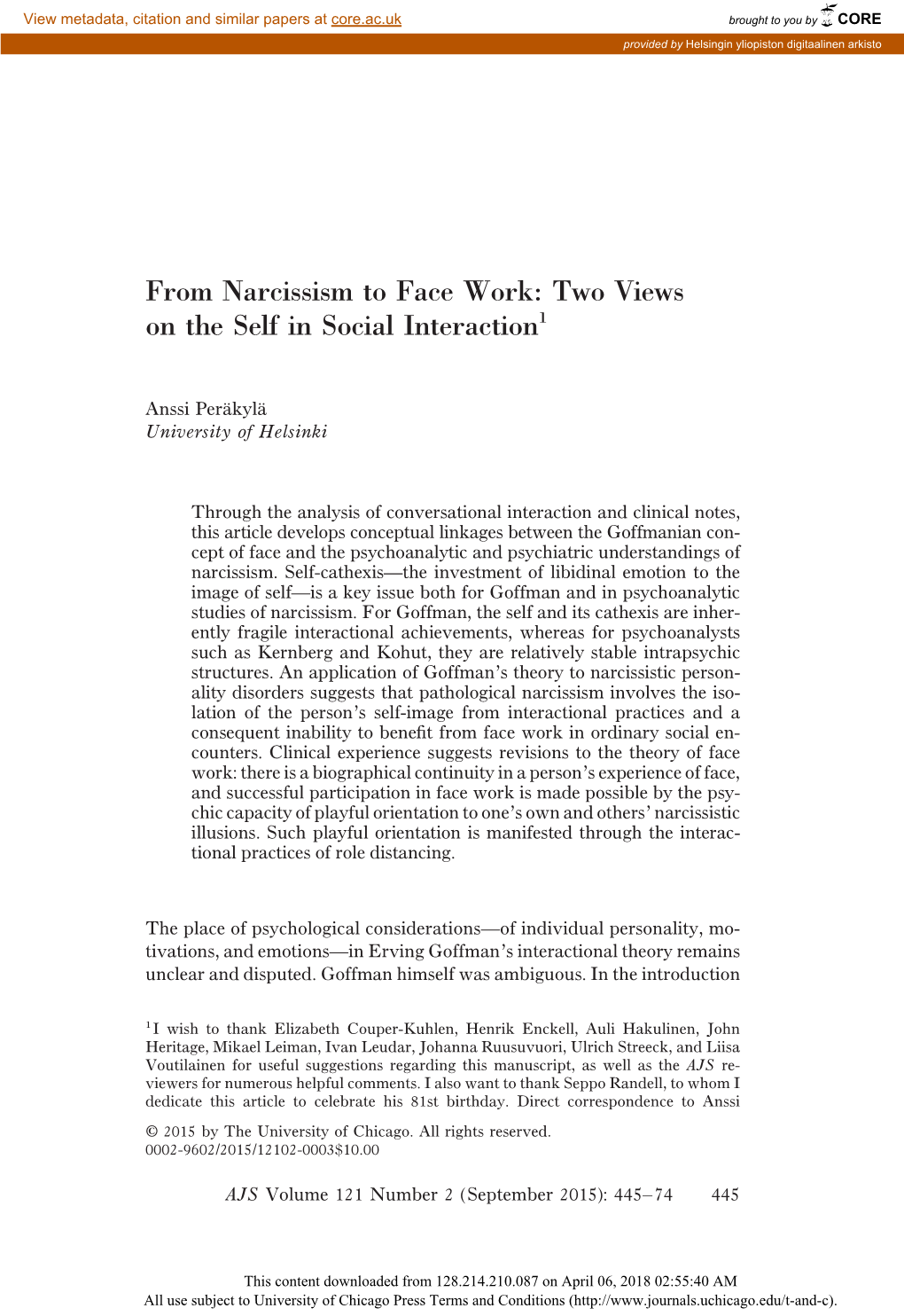 From Narcissism to Face Work: Two Views on the Self in Social Interaction1