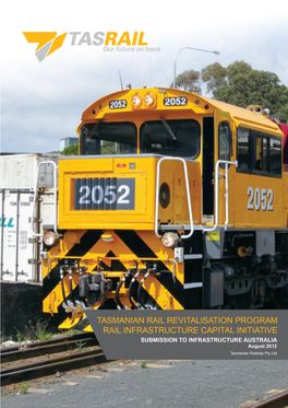 C:\Documents and Settings\T-Derrick\Desktop\2012 IA Submission\Tasmanian Rail Revitalisation Program Edited.Doc 1