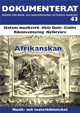 Dokumenterat Bulletin Från Musik- Och Teaterbiblioteket Vid Statens Musikverk 43