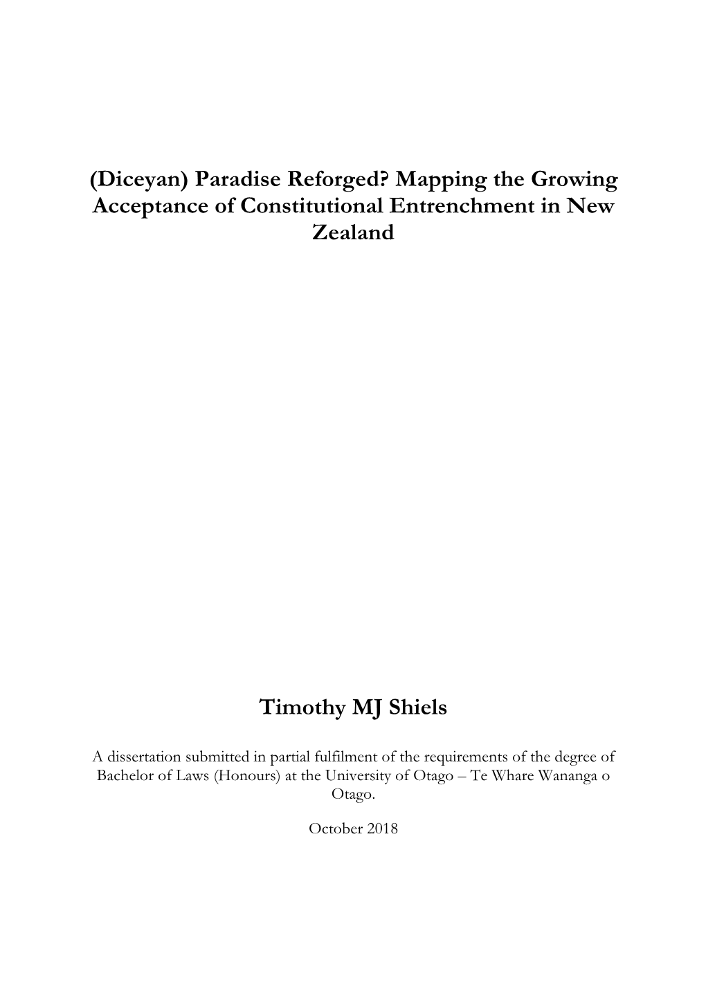 (Diceyan) Paradise Reforged? Mapping the Growing Acceptance of Constitutional Entrenchment in New Zealand