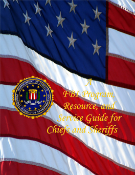 A FBI Program, Resource, and Service Guide for Chiefs and Sheriffs