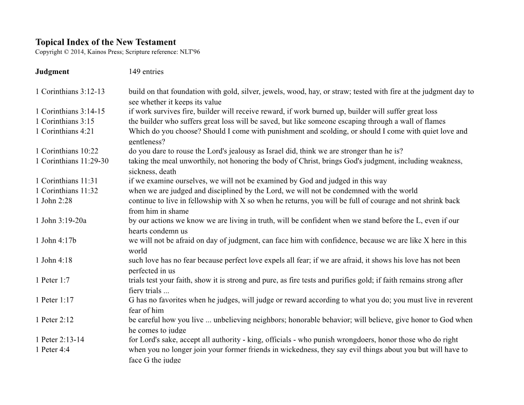 Topical Index of the New Testament Copyright © 2014, Kainos Press; Scripture Reference: NLT'96