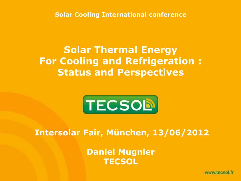 Solar Thermal Energy for Cooling and Refrigeration : Status and Perspectives