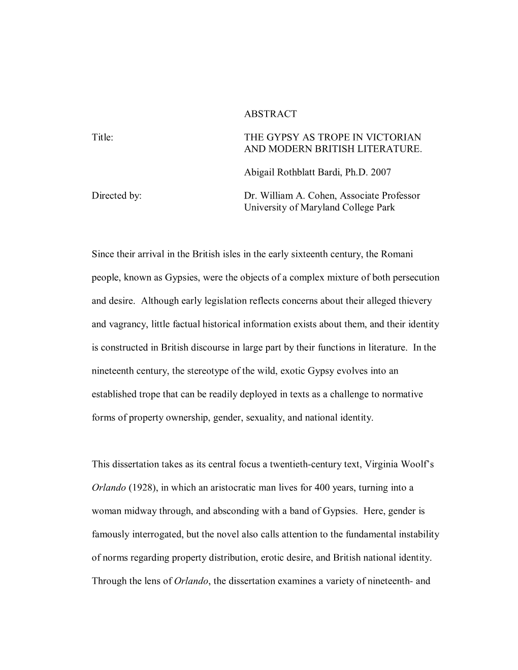 ABSTRACT Title: the GYPSY AS TROPE in VICTORIAN and MODERN BRITISH LITERATURE. Abigail Rothblatt Bardi, Ph.D. 2007 Directed By