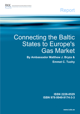 Connecting the Baltic States to Europe's Gas Market by Ambassador Matthew J