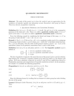 QUADRATIC RECIPROCITY Abstract. the Goals of This Project Are to Have