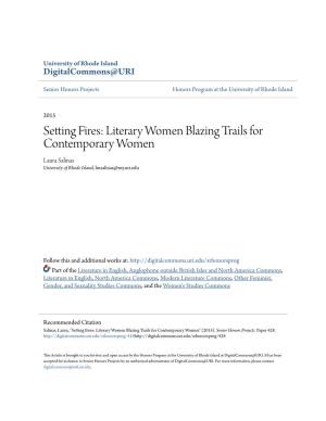 Setting Fires: Literary Women Blazing Trails for Contemporary Women Laura Salinas University of Rhode Island, Lmsalinas@My.Uri.Edu